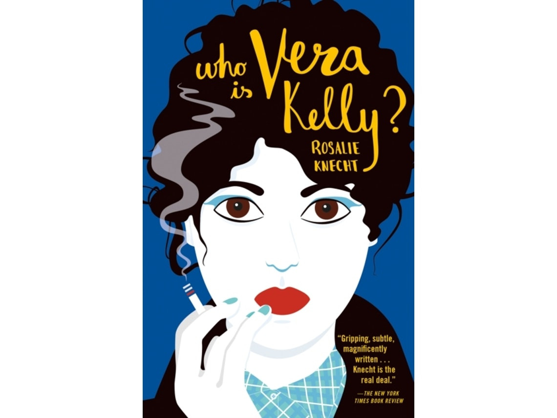 Who Is Vera Kelly? de Rosalie Knecht (Inglés)