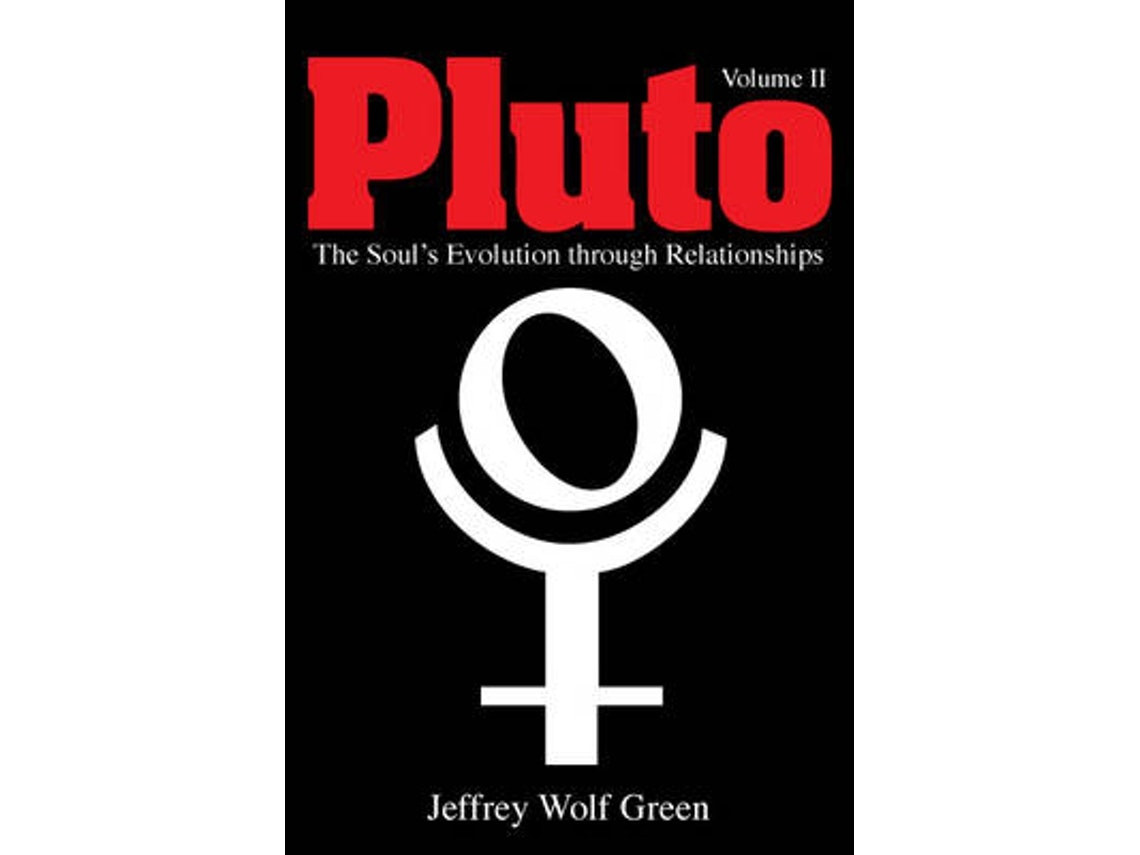 Pluto: The Soul's Evolution Through Relationships by Jeffrey Wolf Green (English)