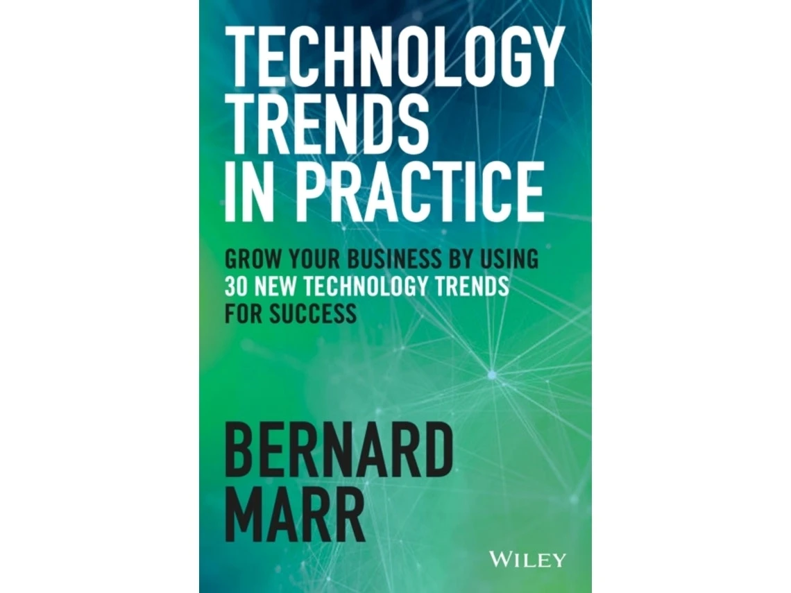 Tech Trends in Practice de B Marr (Inglés)