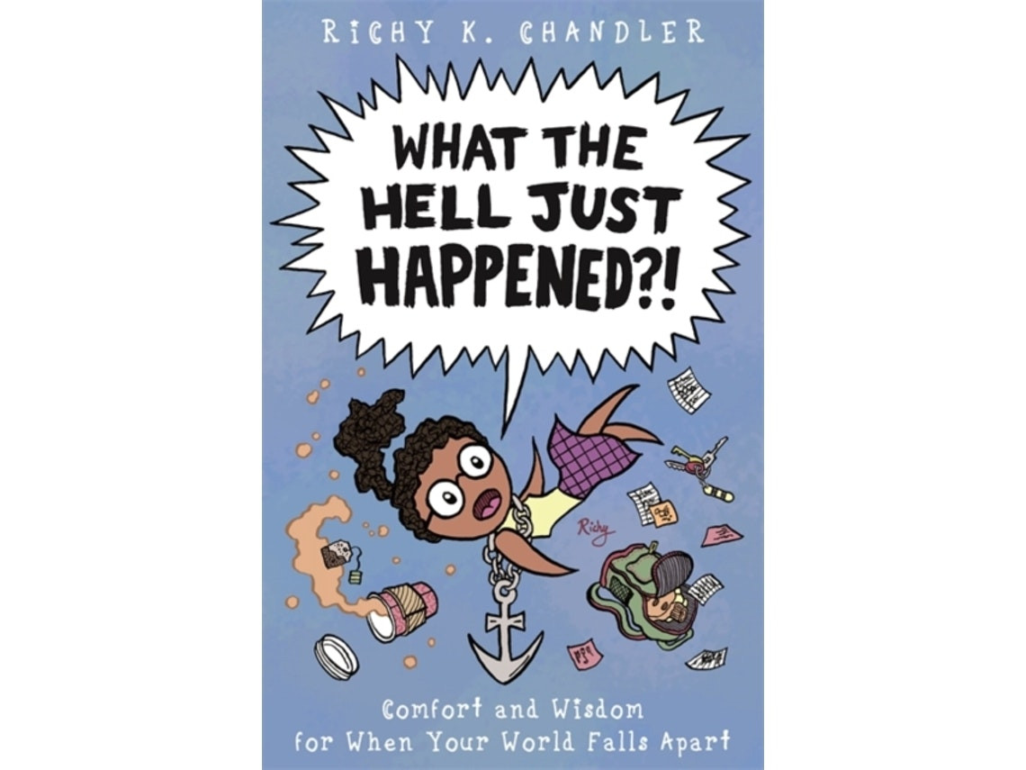 What the Hell Just Happened? by Richy K. Chandler (English)