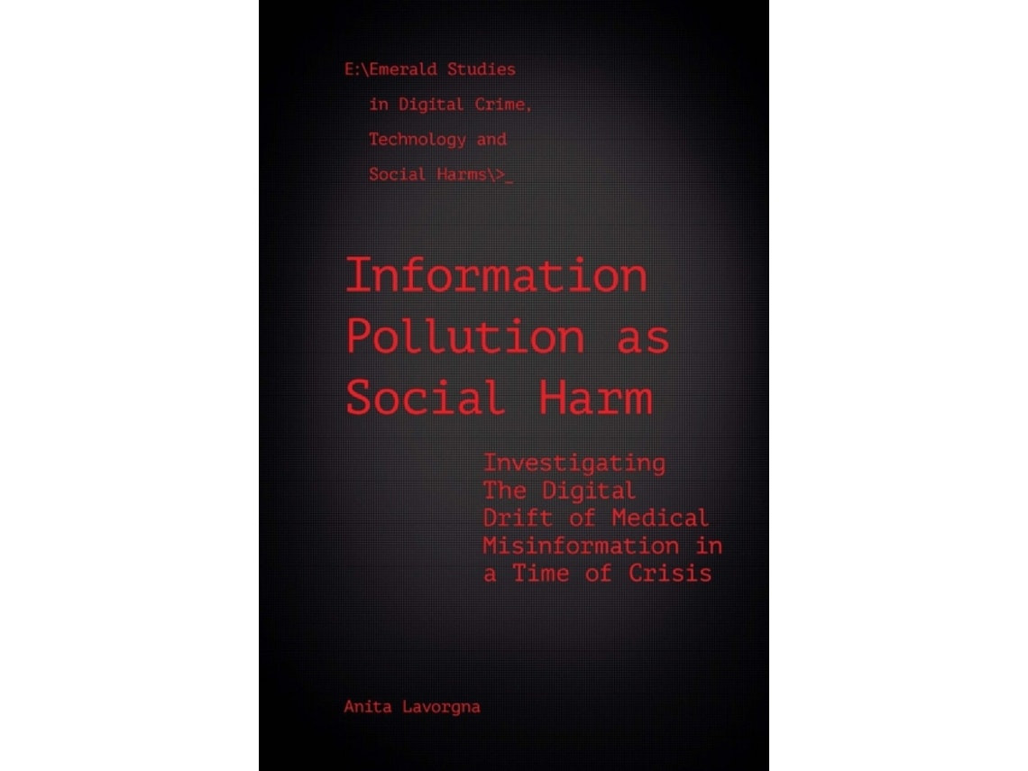 Information Pollution as Social Harm de Anita Lavorgna (Inglés)
