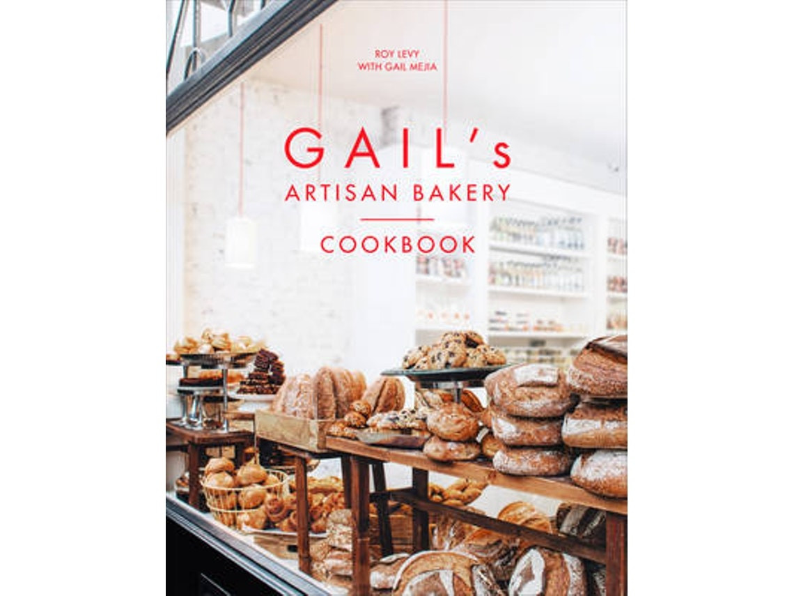 Gails Artisan Bakery Cookbook de Roy Levy y Gail Mejia (Inglés)