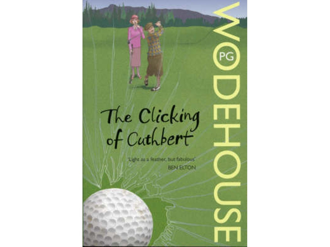 The Clicking of Cuthbert de P.G. Wodehouse (Inglés)