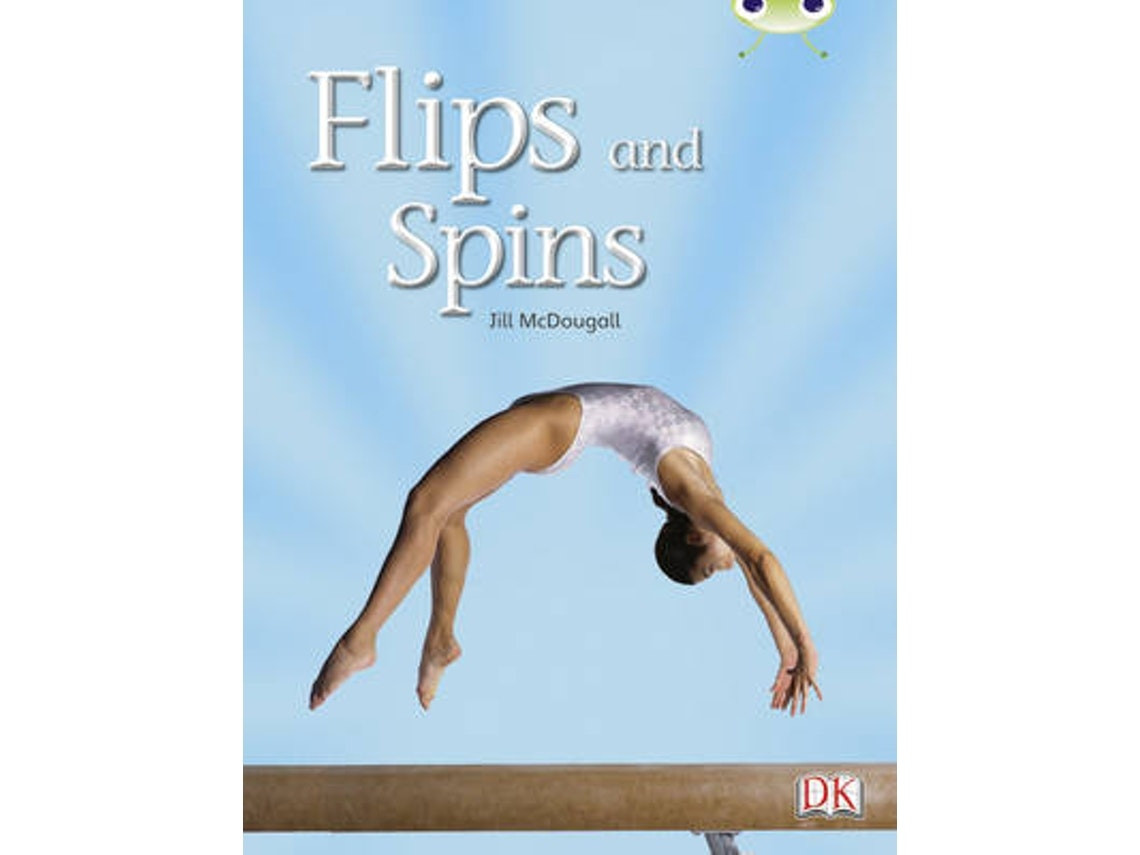 Bug Club Independent Non-Fiction Year Two: Flips and Spins by Jill McDougall (English)
