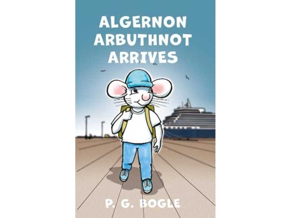Algernon Arbuthnot Arrives by P. G. Bogle (English)