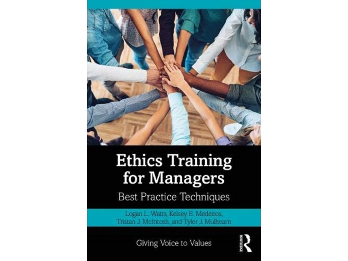 Ethics Training for Managers de Logan Watts, Kelsey Medeiros, Tristan McIntosh y Tyler Mulhearn (Inglés)