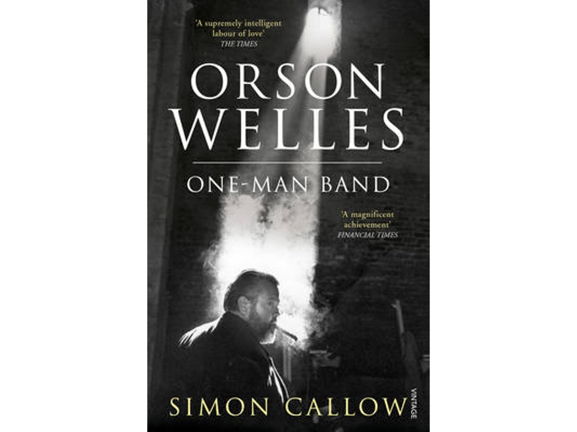 Orson Welles de Simon Callow (Inglés)
