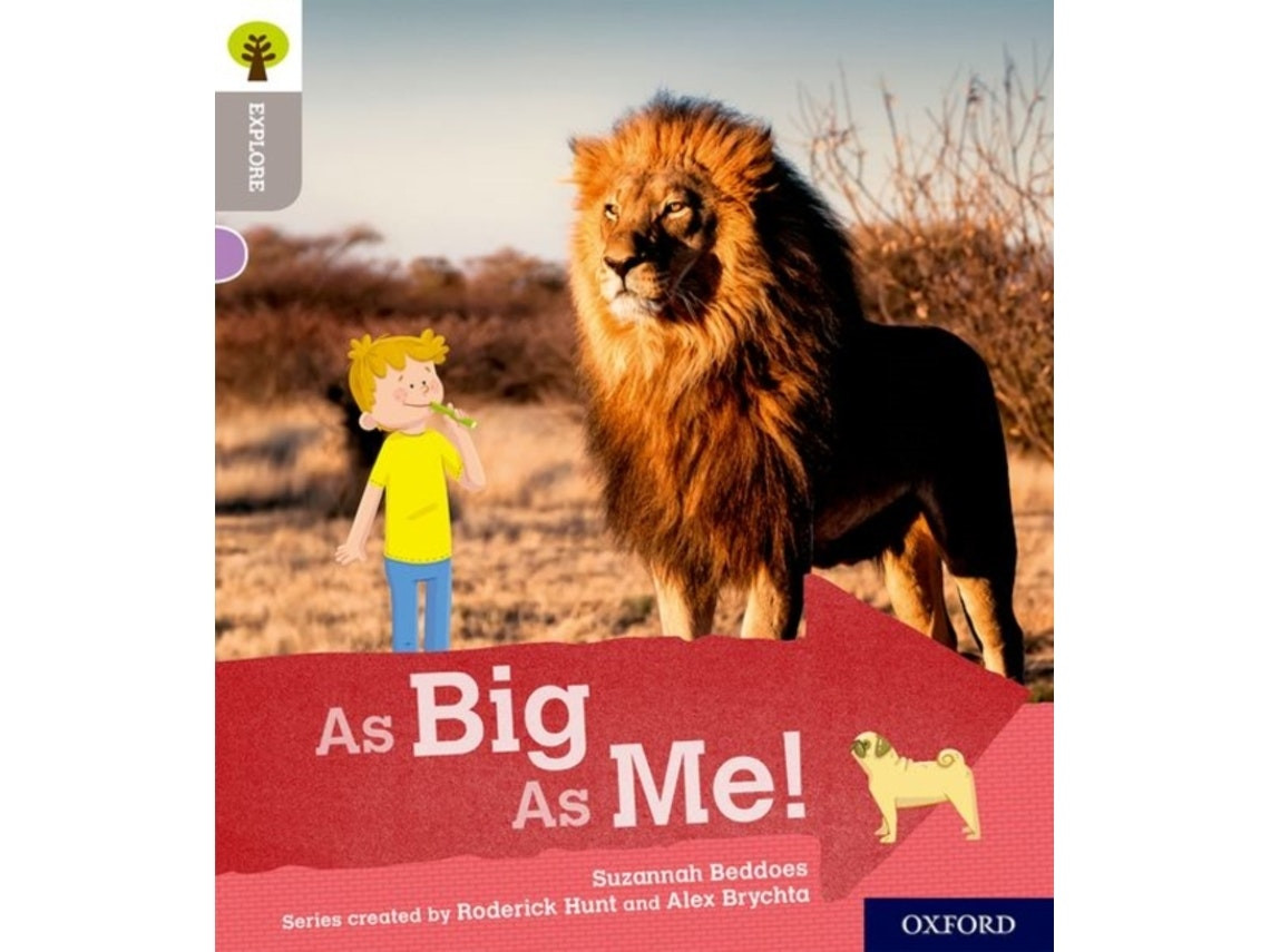 Oxford Reading Tree: Explore with Biff, Chip and Kipper — As Big As Me de Suzannah Beddoes (Inglés)