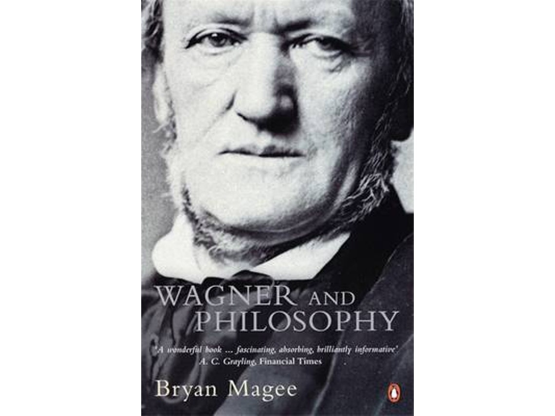 Wagner and Philosophy by Bryan Magee (English)