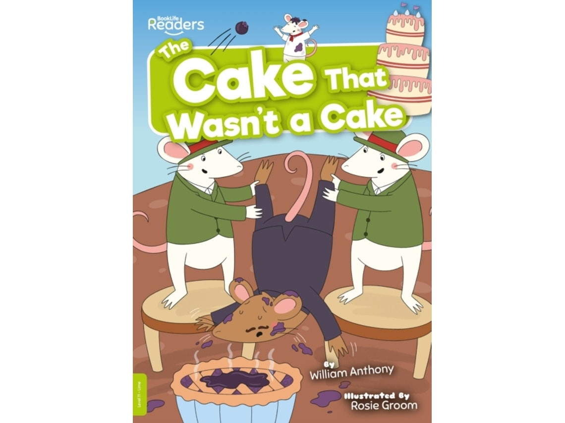 The Cake That Wasn't a Cake by William Anthony (English)