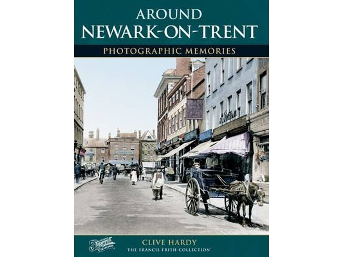 Newark-on-Trent de Clive Hardy (Inglés)