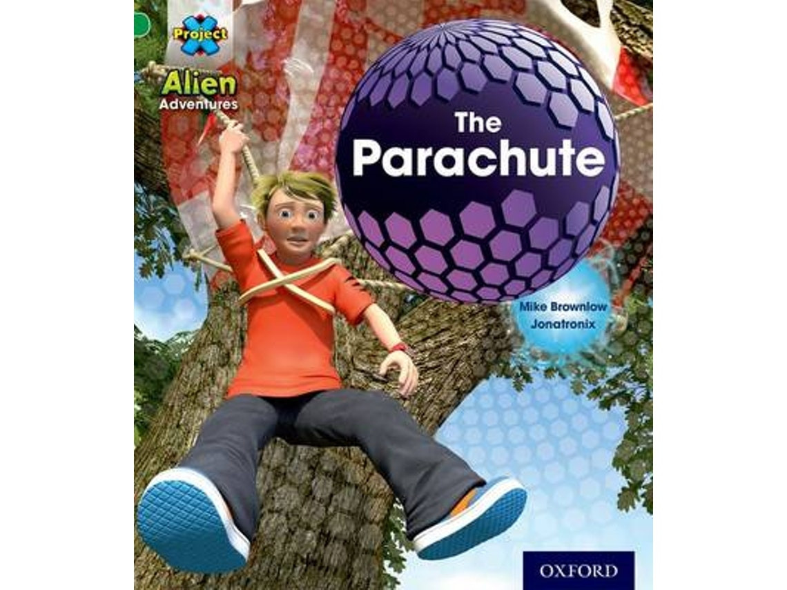 Project X: Alien Adventures — The Parachute de Mike Brownlow (Inglés)