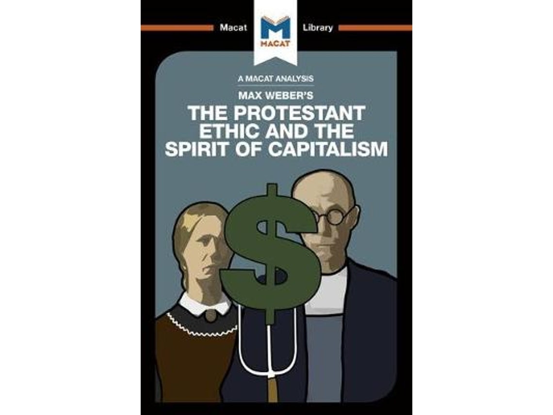 An Analysis of Max Weber's The Protestant Ethic and the Spirit of Capitalism by Sebastian Guzman (English)