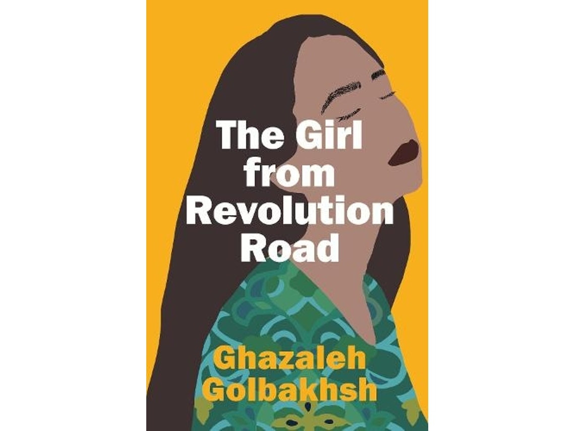 The Girl from Revolution Road by Ghazaleh Golbakhsh (English)