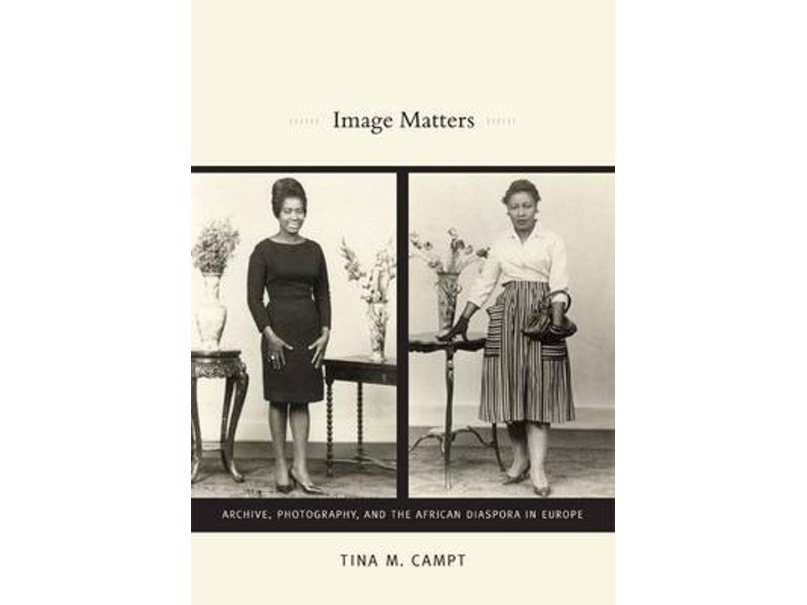 Image Matters de Tina M. Campt (Inglés)