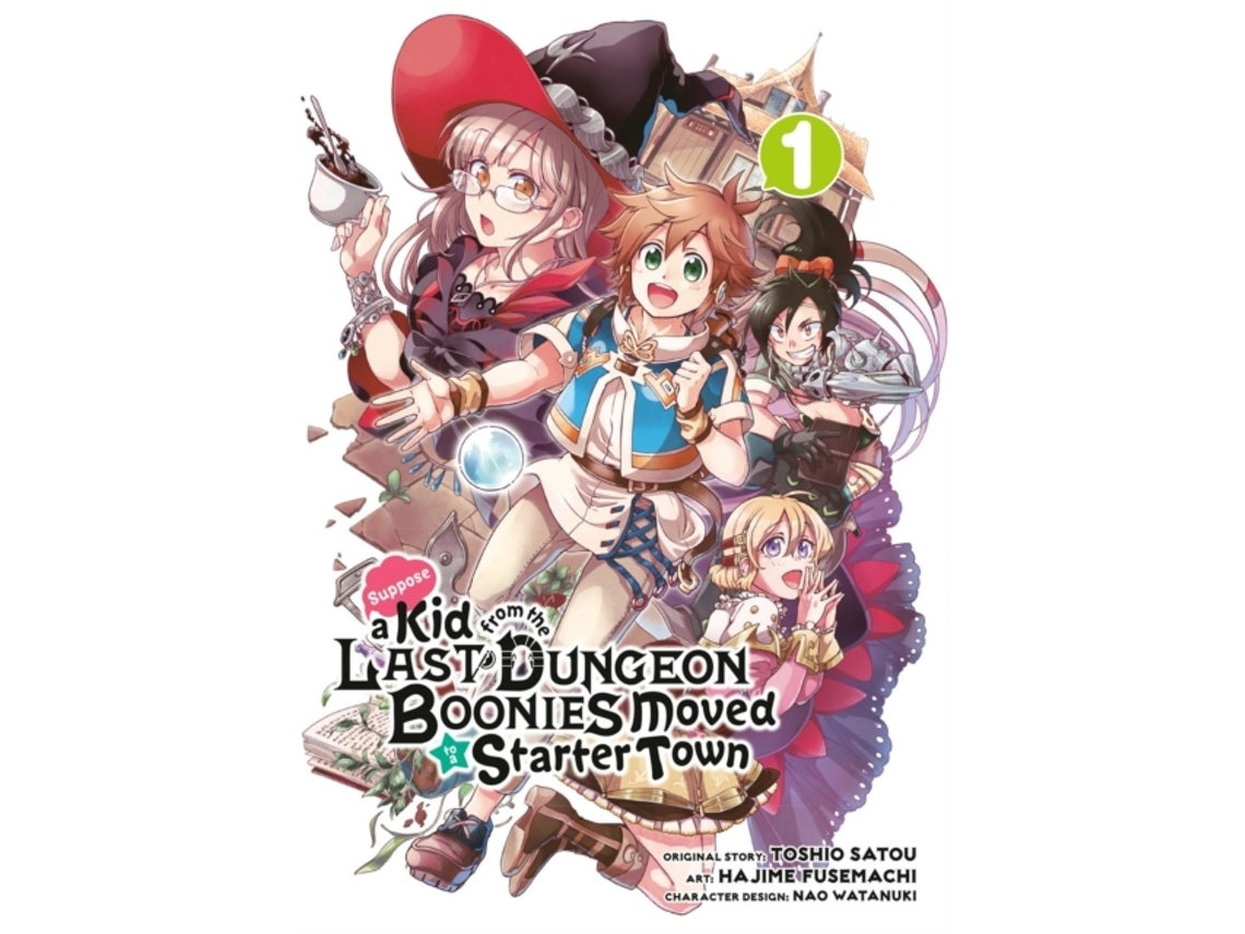 Suppose a Kid from the Last Dungeon Moved to a Starter Town de Toshio Satou (Inglés)