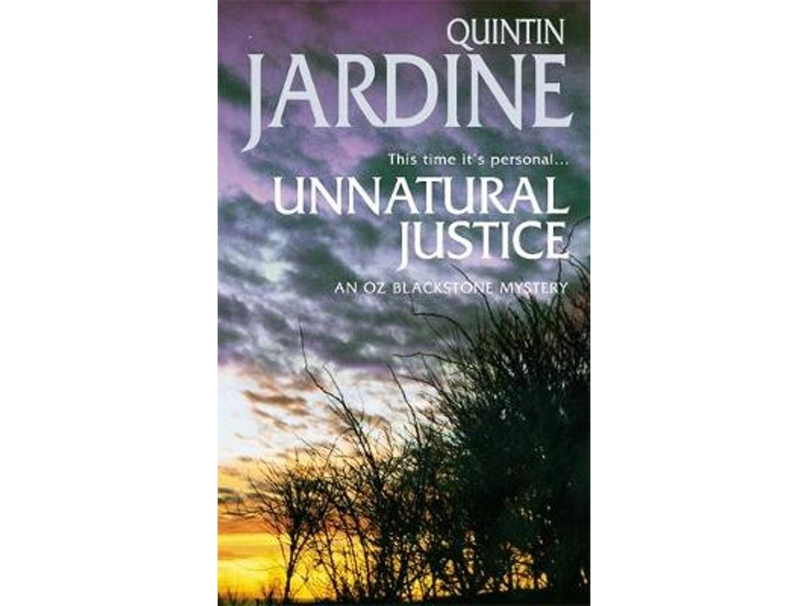 Unnatural Justice de Quintin Jardine (Inglés)