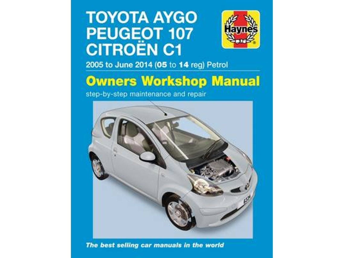 Toyota Aygo, Peugeot 107 y Citroën C1 manual de reparación de Peter Gill (Inglés)