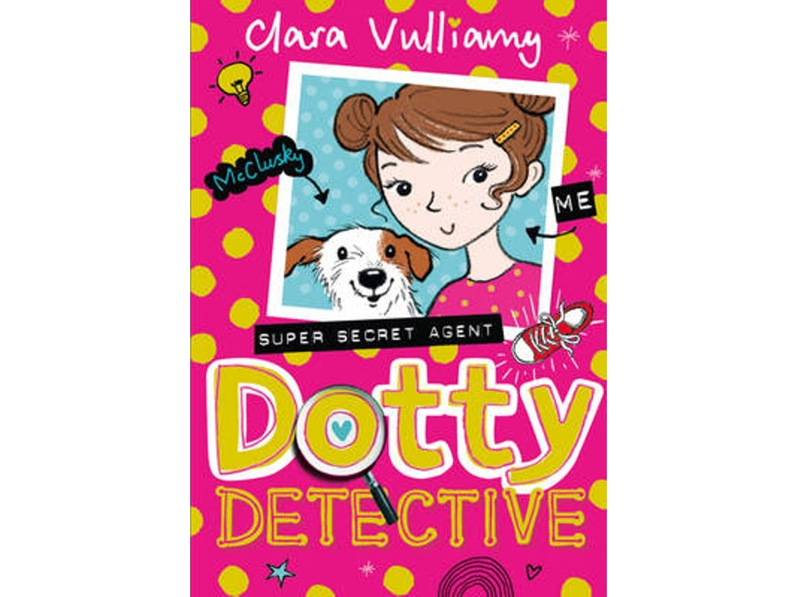 Dotty Detective by Clara Vulliamy (English)