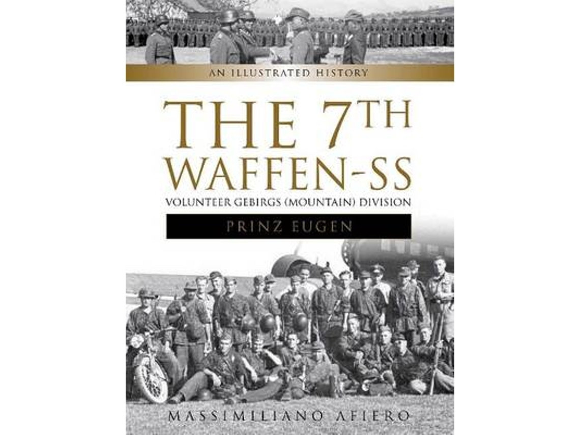 7th Waffen-SS Volunteer Gebirgs Division "Prinz Eugen" de Massimiliano Afiero (Inglés)