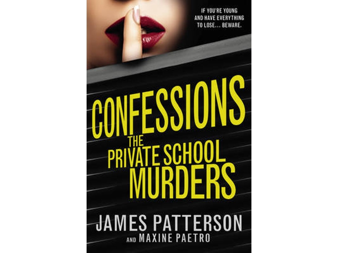 Confessions: The Private School Murders by James Patterson (English)