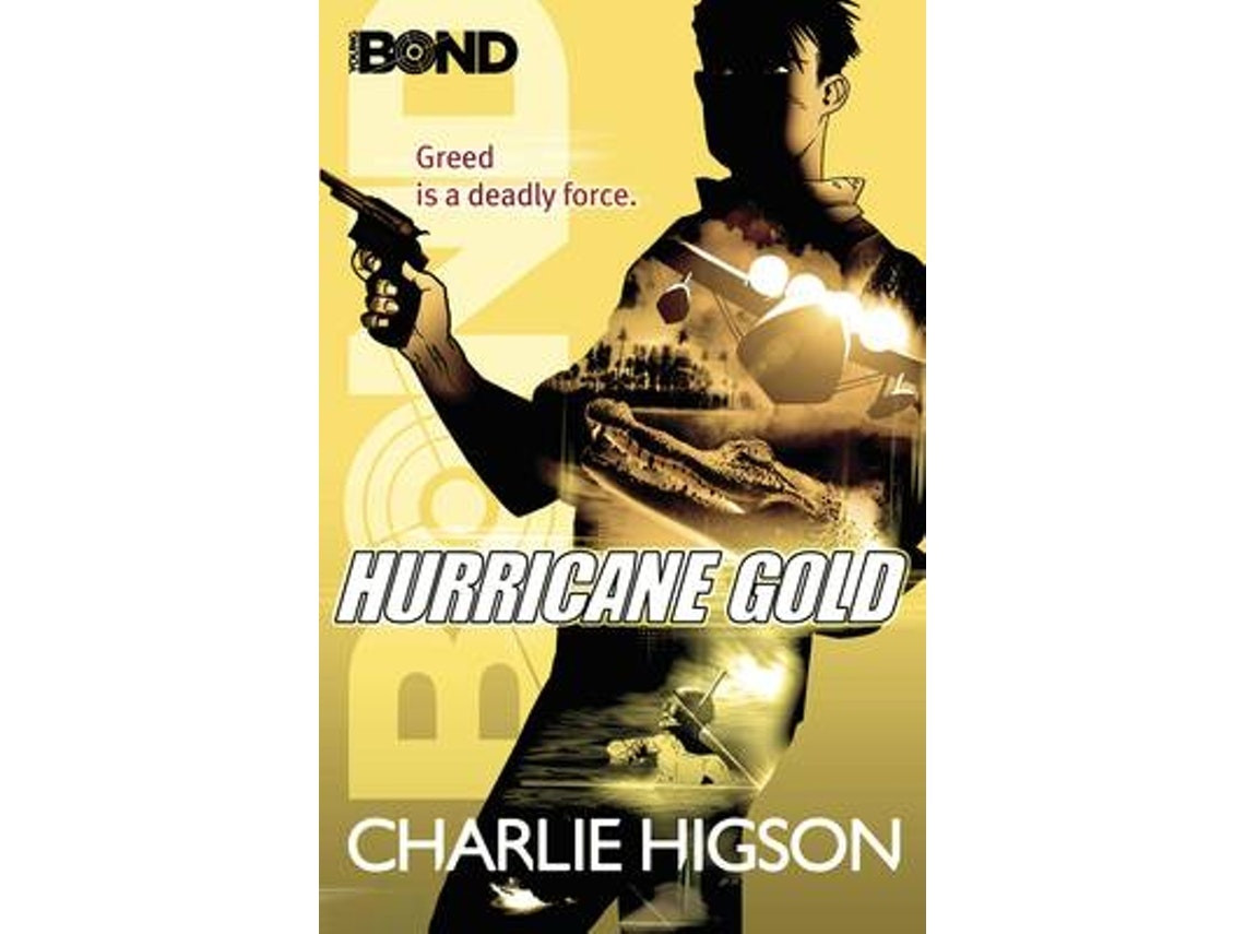 Young Bond: Hurricane Gold de Charlie Higson (Inglés)