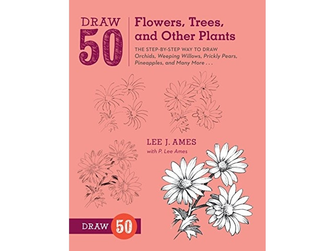 Draw 50 Flowers, Trees and Other Plants de L. Ames (Inglés)