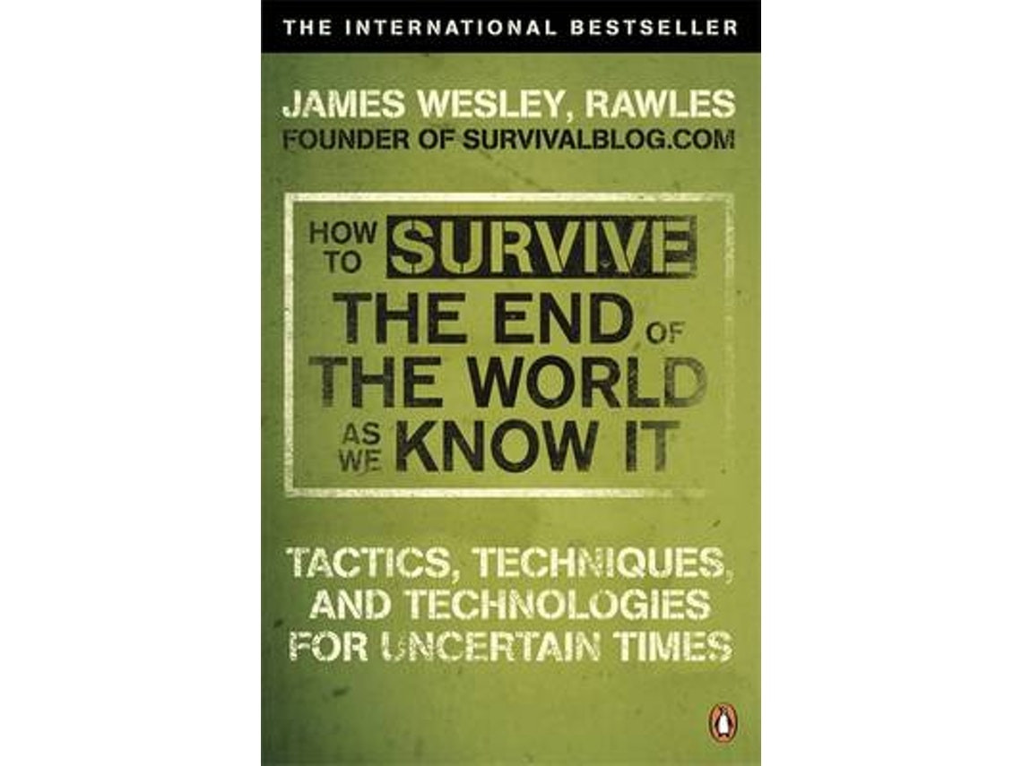 How to Survive the End of the World de James Wesley Rawles (Inglés)