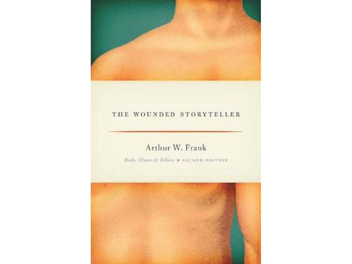 The Wounded Storyteller de Arthur W. Frank (Inglés)