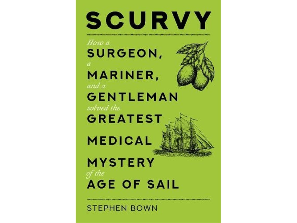 Scurvy de Stephen Bown (Inglés)