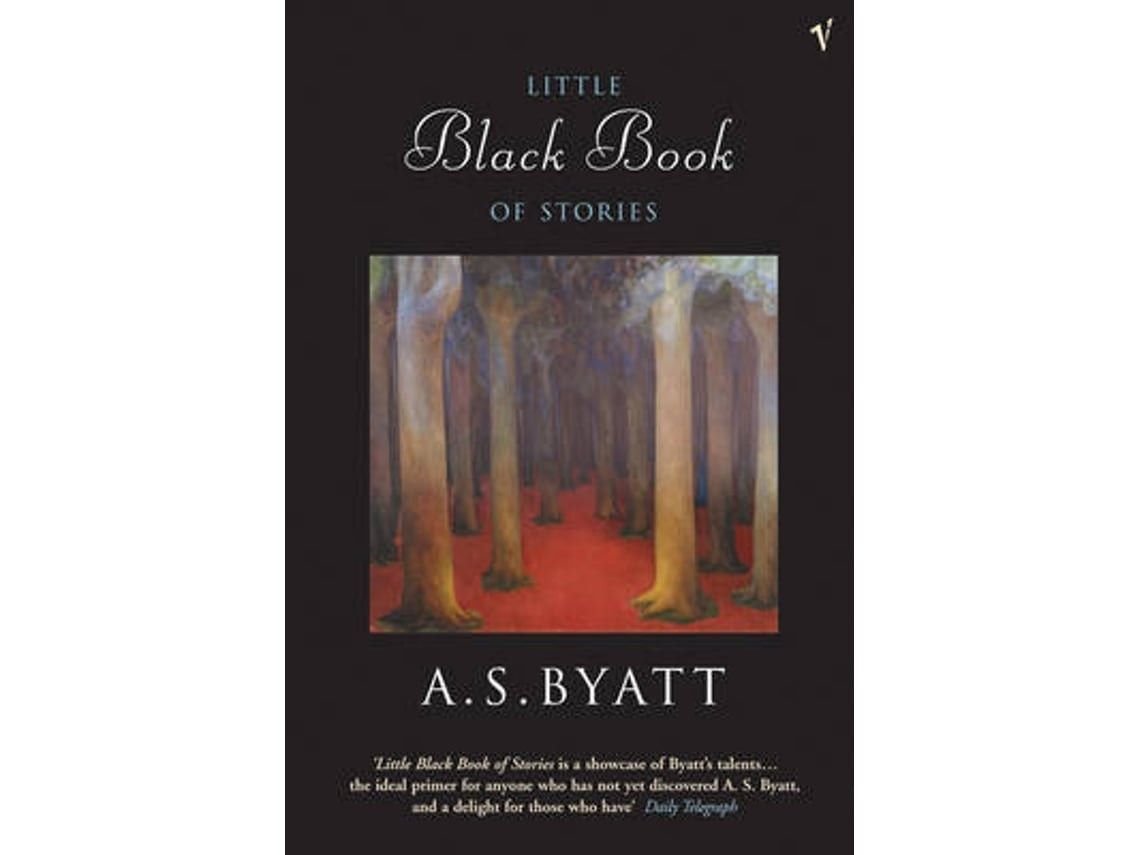 The Little Black Book of Stories by A S Byatt (English)