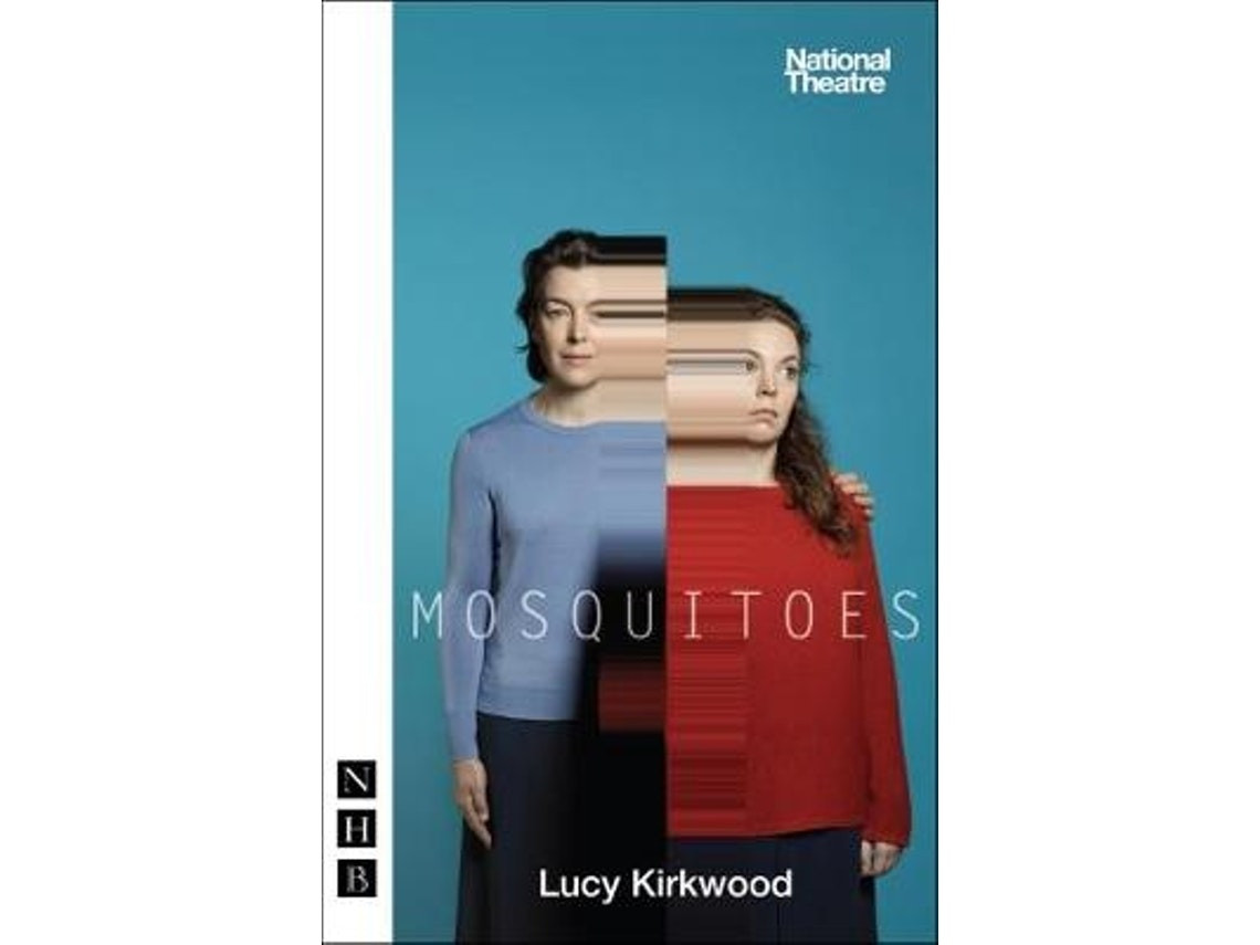 Mosquitoes de Lucy Kirkwood (Inglés)