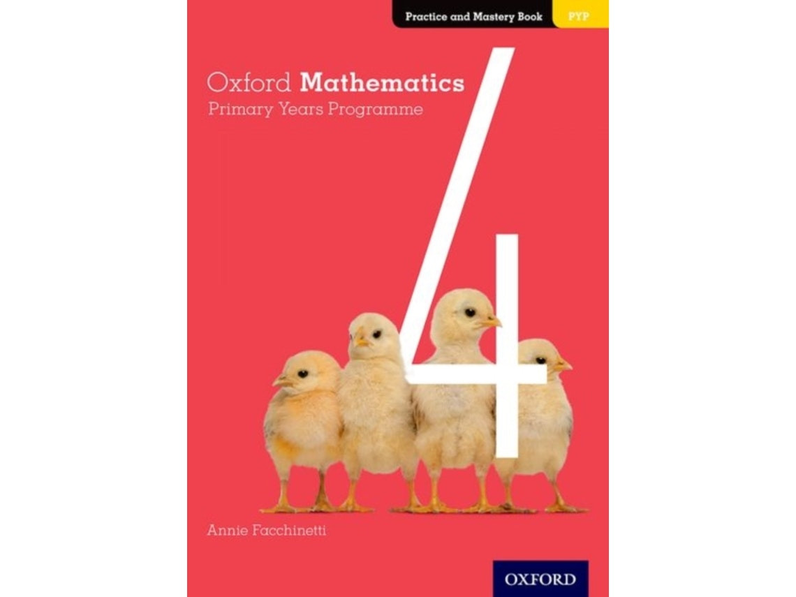 Oxford Mathematics Primary Years Programme Practice and Mastery by Annie Facchinetti (English)