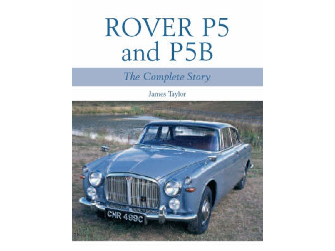Rover P5 and P5B by James Taylor (English)