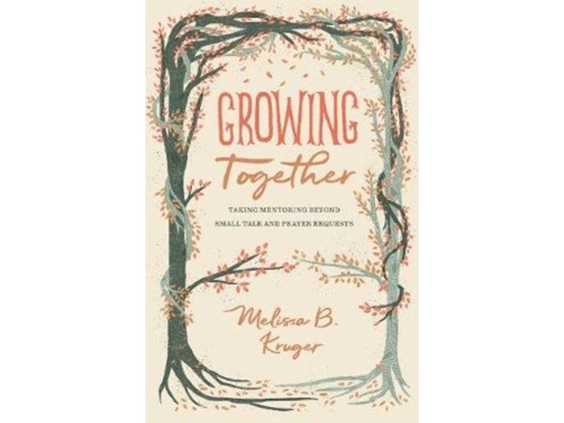 Growing Together de Melissa Kruger (Inglés)
