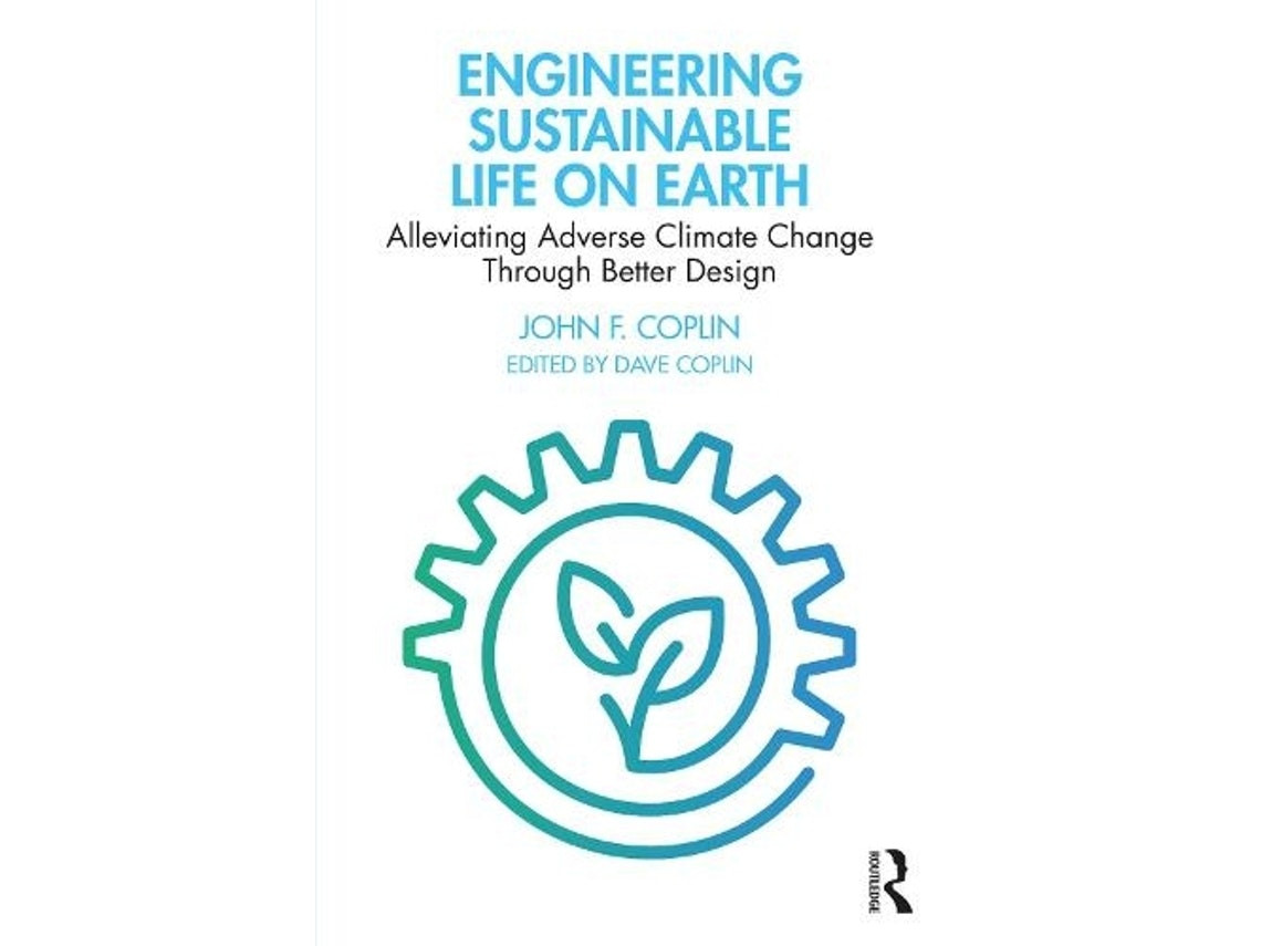 Engineering Sustainable Life on Earth by John Coplin (English)