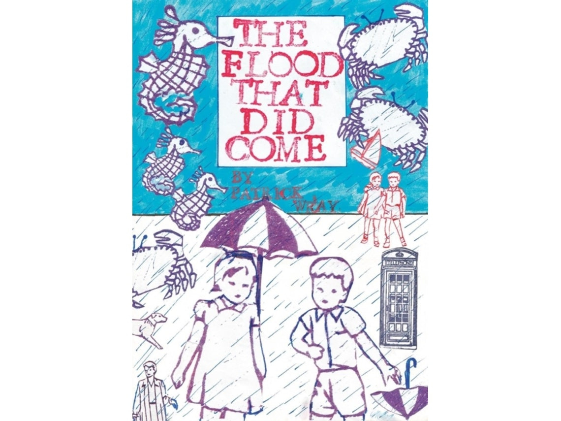 The Flood That Did Come by Patrick Wray (English)
