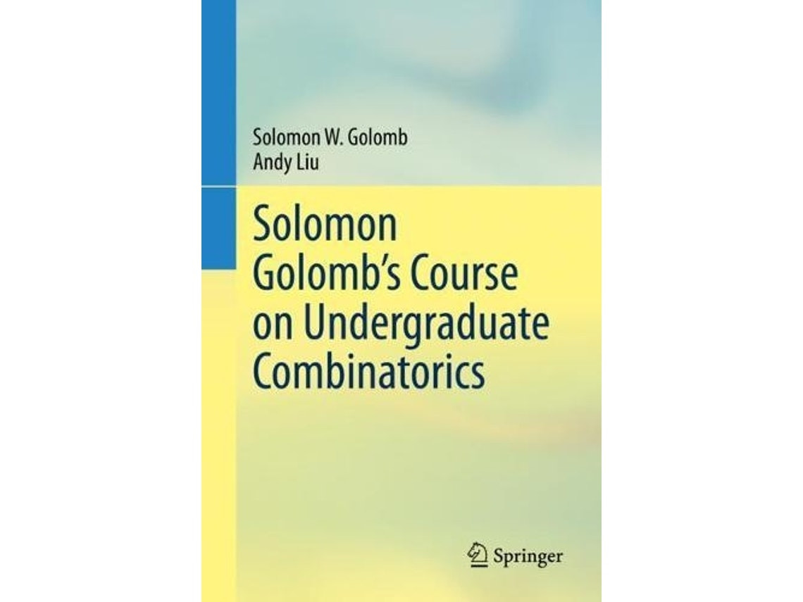 Course on Undergraduate Combinatorics de Solomon W. Golomb y Andy Liu (Inglés)