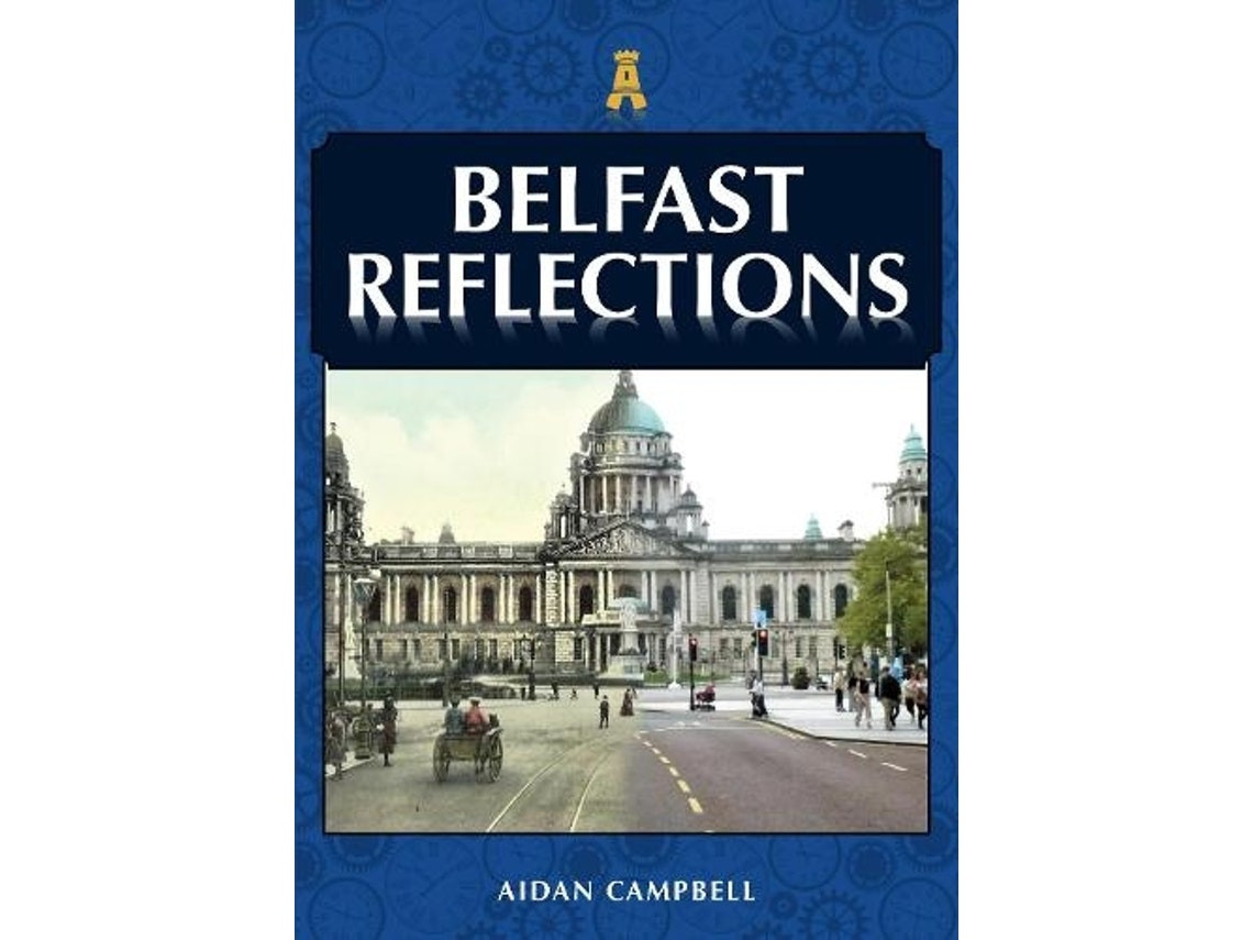 Belfast Reflections de Aidan Campbell (Inglés)