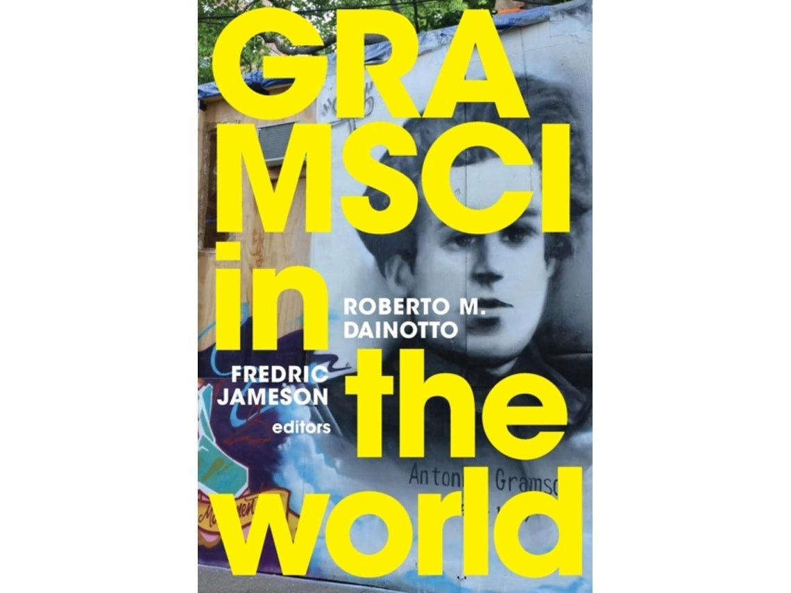 Gramsci in the World de Fredric Jameson y Roberto M. Dainotto (Inglés)