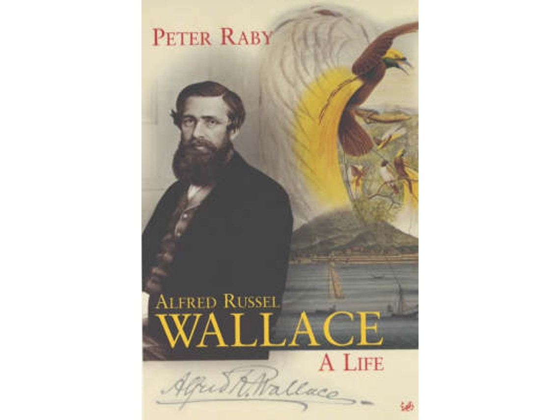 Alfred Russel Wallace by Peter Raby (English)