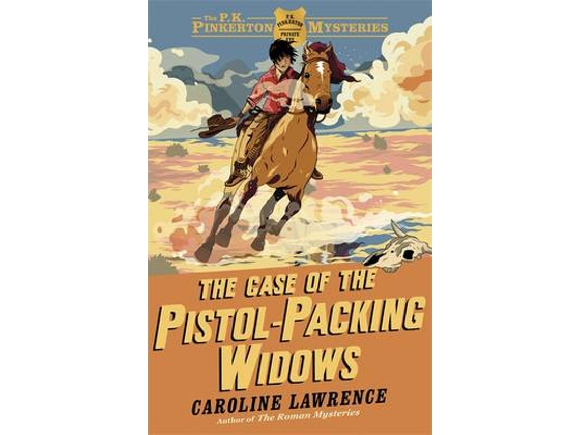 The P.K. Pinkerton Mysteries: The Case of the Pistol‑Packing Widows de Caroline Lawrence (Inglés)