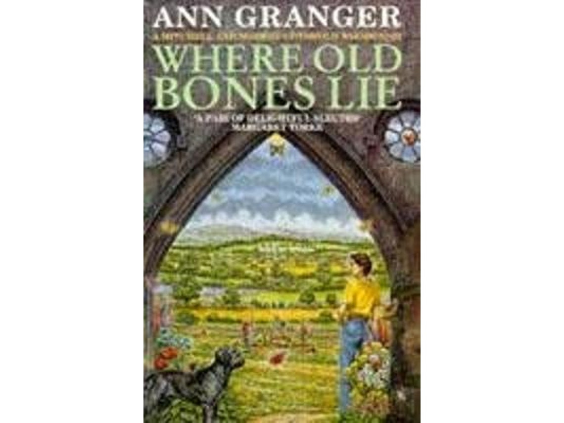 Where Old Bones Lie by Ann Granger (English)
