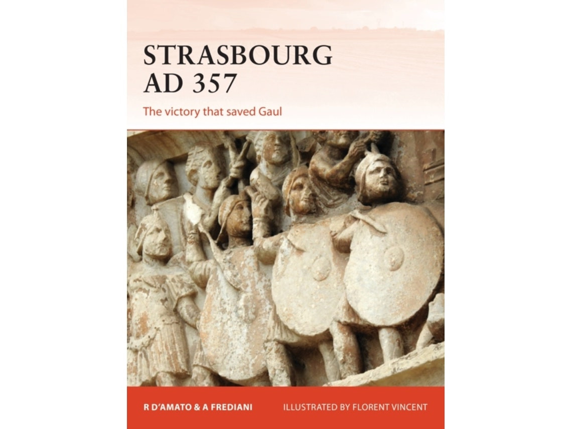Strasbourg AD 357 de Raffaele D'Amato y Andrea Frediani (Inglés)