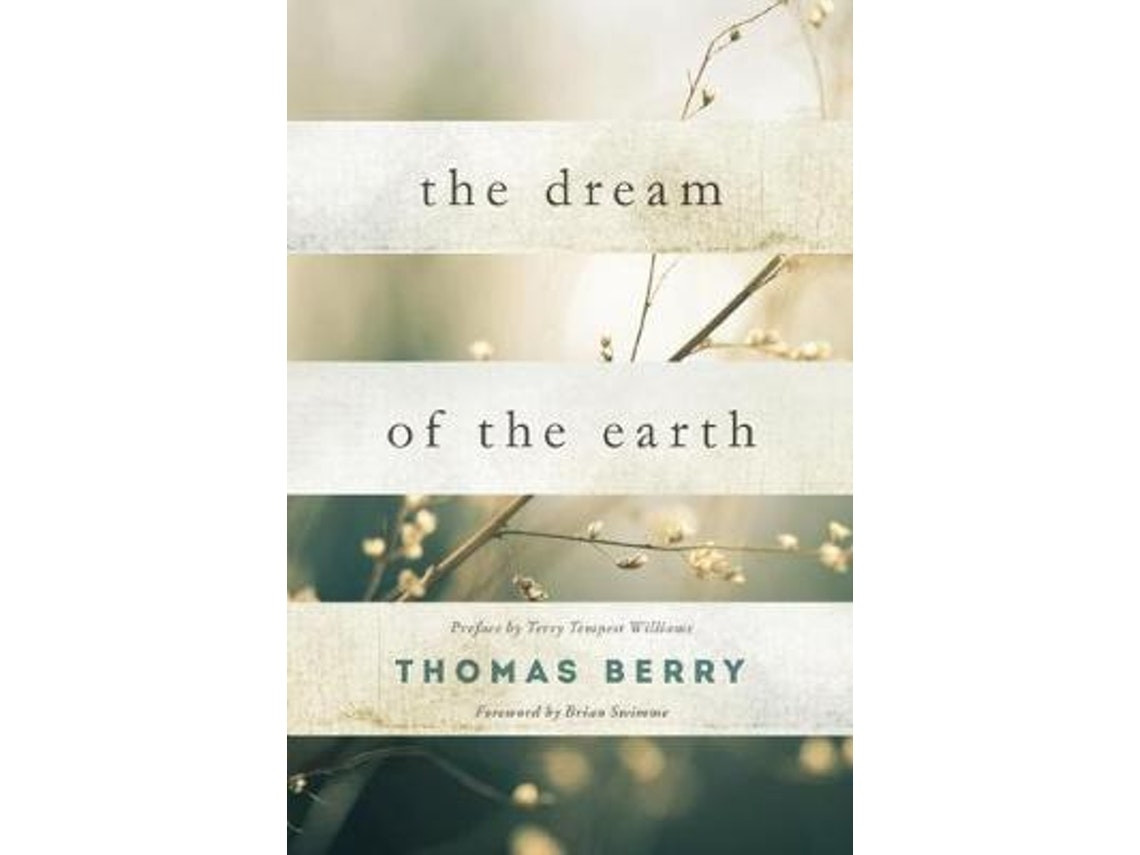 The Dream of the Earth by Thomas Berry (English)