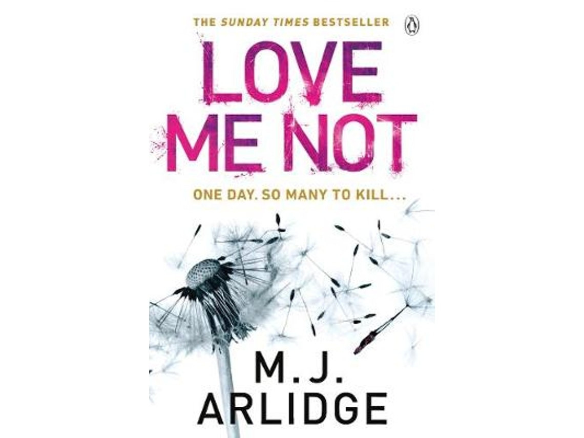 Love Me Not de M. J. Arlidge (Inglés)