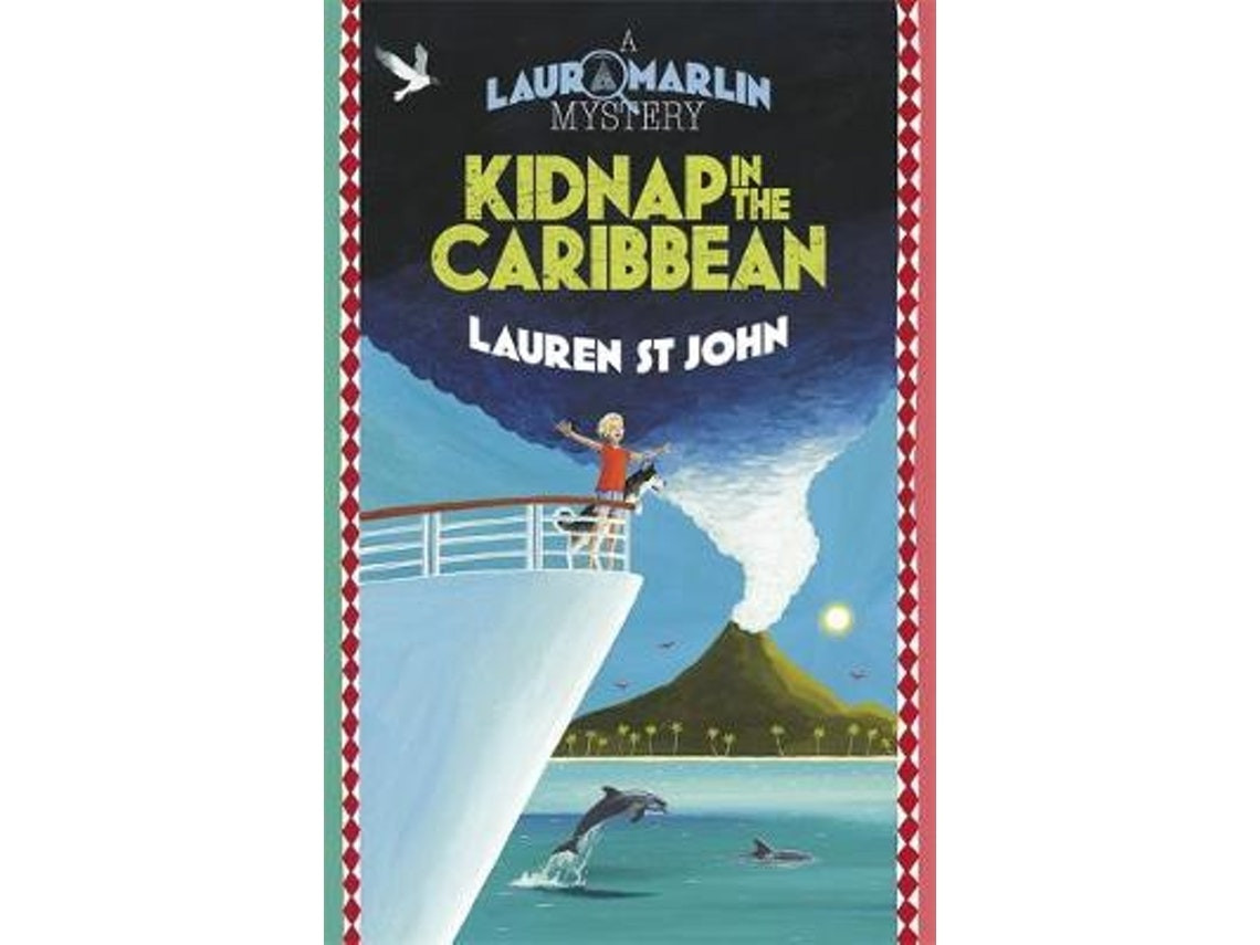 Laura Marlin Mysteries: Kidnap in the Caribbean de Lauren St John (Inglés)