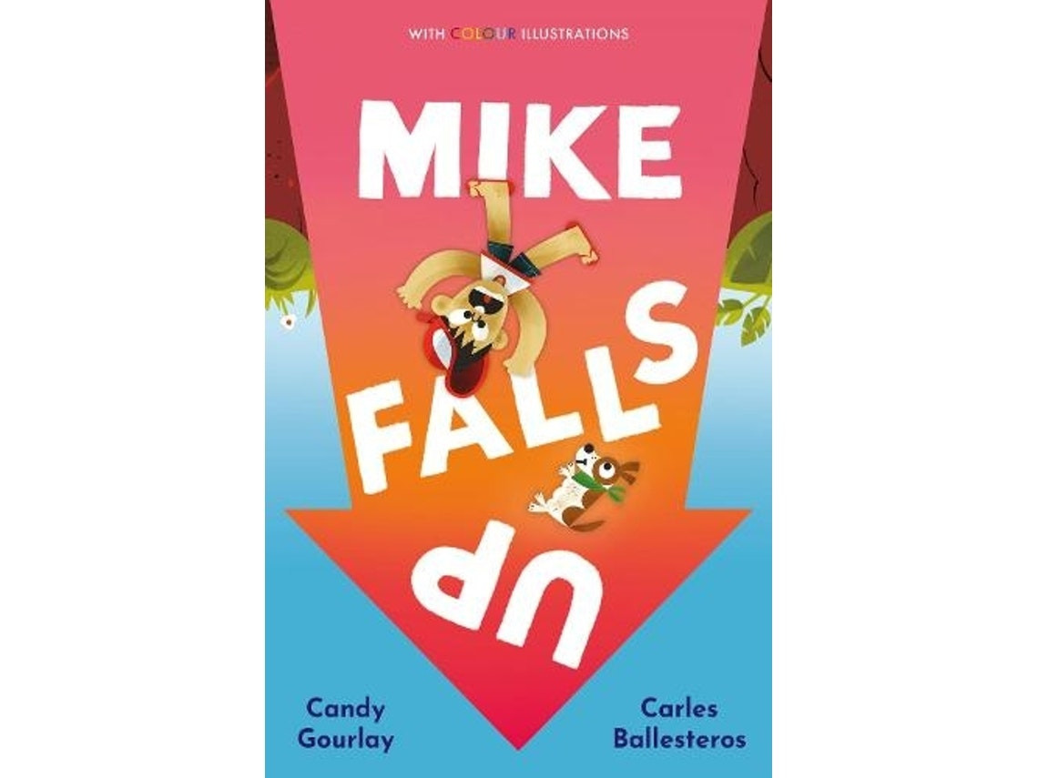 Mike Falls Up de Candy Gourlay (Inglés)