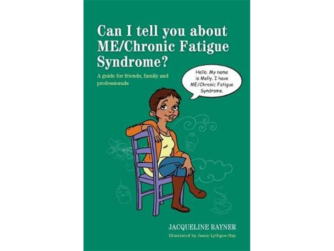 Can I Tell You About Me: Chronic Fatigue Syndrome by Jacqueline Rayner (English)