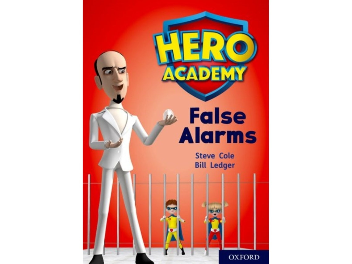 Hero Academy: False Alarms de Steve Cole (Inglés)